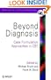 Beyond Diagnosis: Case Formulation Approaches in CBT