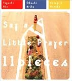 11 pieces Say a Little Prayer