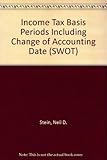 Income tax basis periods including change of accounting date