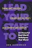 Lead Your Staff To Think Like Einstein, Create Like DaVinci, and Invent Like Edison