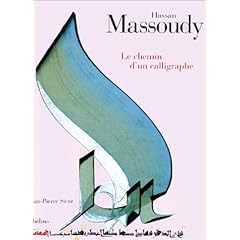 Hassan Massoudy, le chemin d'un calligraphe