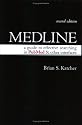 Medline: A Guide to Effective Searching in PubMed and Other Interfaces, Second Edition