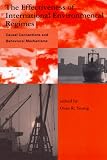 The Effectiveness of International Environmental Regimes: Causal Connections and Behavioral Mechanisms (Global Environmental Accord: Strategies for Sustainability and Institutional Innovation)