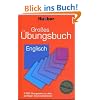 Großes Übungsbuch Englisch: 3 000 Übungssätze zu allen wichtigen Grammatikthemen. Ideal auch zur Abitur-Vorbereitung Großes Übungsbuch Englisch: 3 000 Übungssätze zu allen wichtigen Grammatikthemen. Ideal auch zur Abitur-Vorbereitung