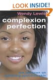 Complexion Perfection: The Lowdown on Achieving Spot-free Skin
