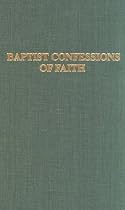 Baptist Confessions of Faith