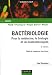 Bactériologie : Pour la médecine, la biologie et les biotechnologies ; Cours