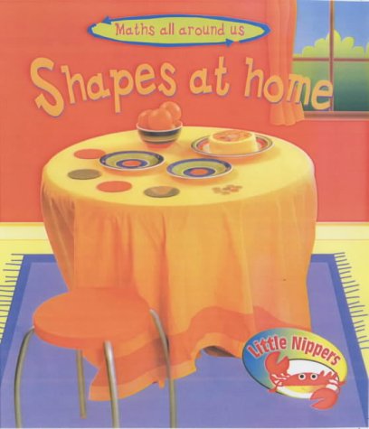 Shapes at Home (Little Nippers: Maths All Around Us...)