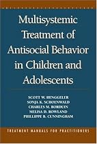 Multisystemic Treatment of Antisocial Behavior in Children and Adolescents