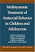 Multisystematic Treatment of Antisocial Behaviour in Children and Adolescents (Treatment Manuals for Practitioners)