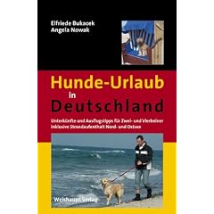 Hunde-Urlaub in Deutschland: Unterk�nfte und Ausflugstipps f�r Zwei- und Vierbeiner inklusive Strandaufenthalt Nord- und Ostsee