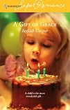 A Gift Of Grace (Harlequin Superromance No. 1352)