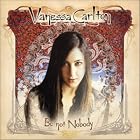 Be Not Nobody by Vanessa Carlton