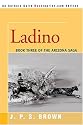 Ladino: The Arizona Saga, Book III