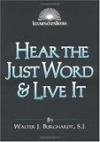 Hear the Just Word & Live It (Illuminationbooks)