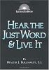 Hear the Just Word & Live It (Illuminationbooks)