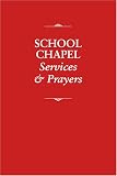 School Chapel Services & Prayers