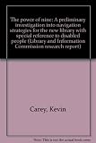 The power of nine : a preliminary investigation into navigation strategies for the new library with special reference to disabled people