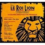 Le Roi Lion (version fran�aise du spectacle de Broadway)par Elton John & Tim Rice