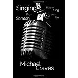 singing from scratch how to sing like a pro