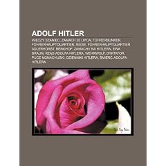 Adolf Hitler: Wilczy Szaniec, Zamach 20 Lipca, F Hrerbunker, F Hrerhauptquartier, Riese, F Hrerhauptquartier Adlerhorst, Berghof