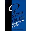 Sistahs in College: Making a Way Out of No Way