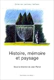 Histoire, m�moire et paysage