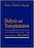 Dialysis and Transplantation: A Companion to Brenner & Rectors The Kidney: A Companion to Brenner and Rectors "The Kidney"
