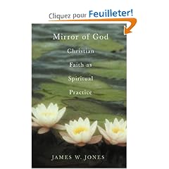 The Mirror of God: Christian Faith As Spiritual Practice Lessons from Buddhism and Psychotherapy