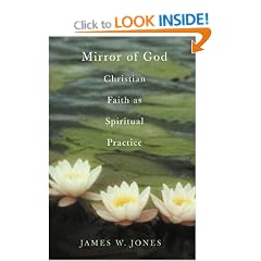 The Mirror of God: Christian Faith as Spiritual Practice--Lessons from Buddhism and Psychotherapy