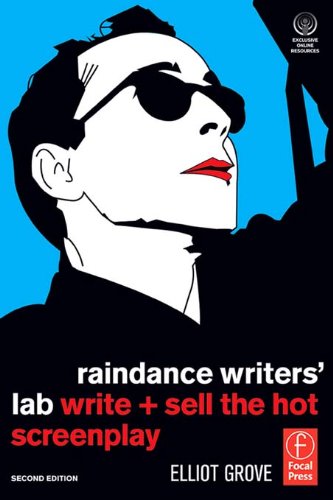 Raindance Writers' Lab: Write + Sell the Hot Screenplay