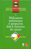 Traité de chimie thérapeutique, volume 6 : les médicaments des cancers