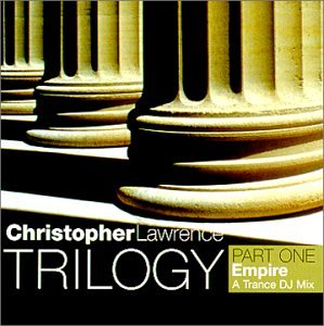 Christopher Lawrence - Trilogy Part One: Empire - Zortam Music