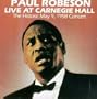 Paul Robeson Live at Carnegie Hall