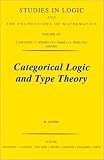 Categorical Logic and Type Theory, Volume 141 (Studies in Logic and the Foundations of Mathematics)