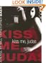 Kiss Me, Judas