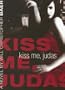 Kiss Me, Judas