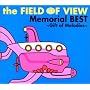 the FIELD OF VIEW Memorial BEST~Gift of Melodies~