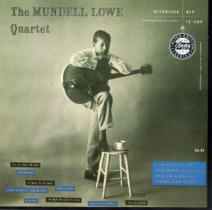 Mundell Lowe - The Mundell Lowe Quartet - Zortam Music
