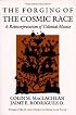 The Forging of the Cosmic Race: A Reinterpretation of Colonial Mexico