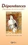 D�pendances, paradoxes de notre soci�t�