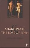 Shakespeare & the Loss of Eden: The Construction of Family Values in Early Modern Culture