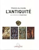 L'Antiquit� : Afrique, Orient ancien, Monde gr�co-romain, Extr�me-Orient, Am�riques