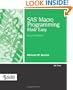 SAS Macro Programming Made Easy, Second Edition