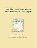 The 2006 Economic and Product Market Databook for Setif, Algeria