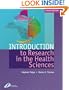 Introduction to Research in the Health Sciences