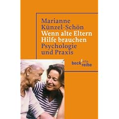 Wenn alte Eltern Hilfe brauchen: Psychologie und Praxis