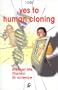Yes to Human Cloning: Eternal Life Thanks to Science