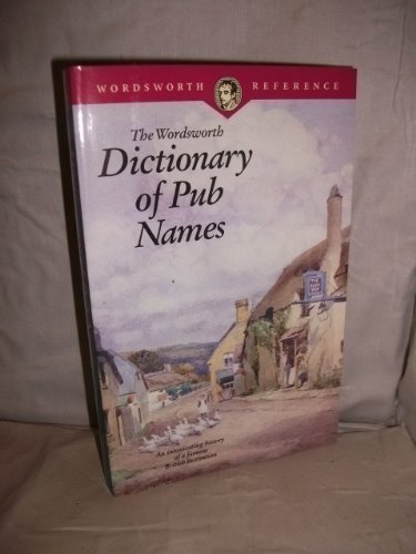 Dictionary of Pub Names (Wordsworth Collection)
