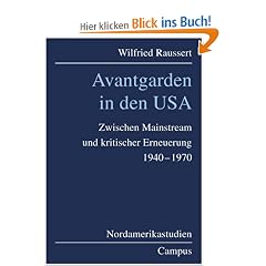 Avantgarden in den USA: Zwischen Mainstream und kritischer Erneuerung 1940-1970 (Nordamerikastudien)
